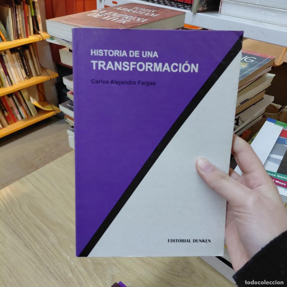 books: Historia de una transformacion - Carlos Alejandro Fargas