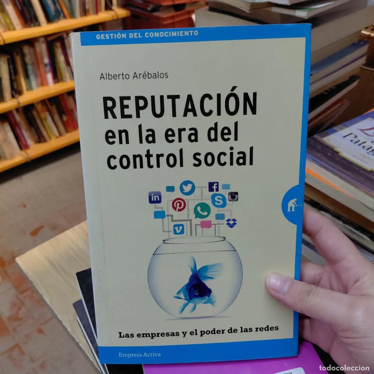 books: Reputacion en la era del control social - Alberto Arebalos