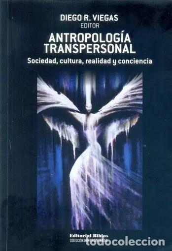 Libri di seconda mano: Antropolog&iacute;a Transpersonal Sociedad, Cultura, Realidad Y Con - Diego Rodolfo Viegas