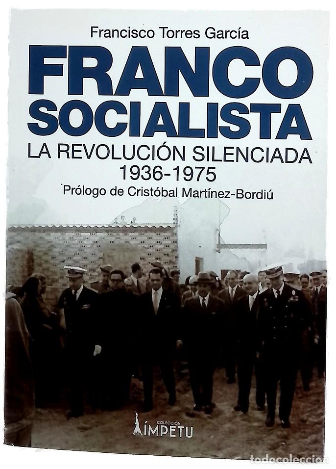 Libri di seconda mano: Franco socialista : el franquismo social o la revoluci&oacute;n silenciada del pueblo espa&ntilde;ol, (1936-1975)