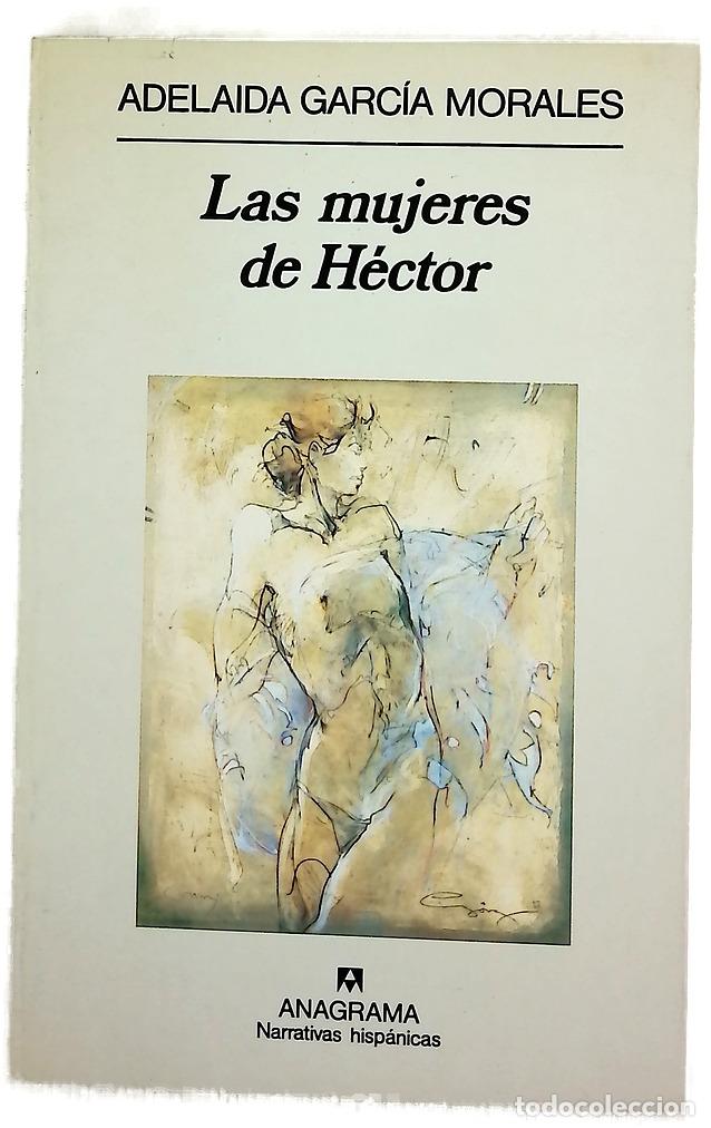 Libri di seconda mano: Las mujeres de H&eacute;ctor - Garc&iacute;a Morales, Adelaida