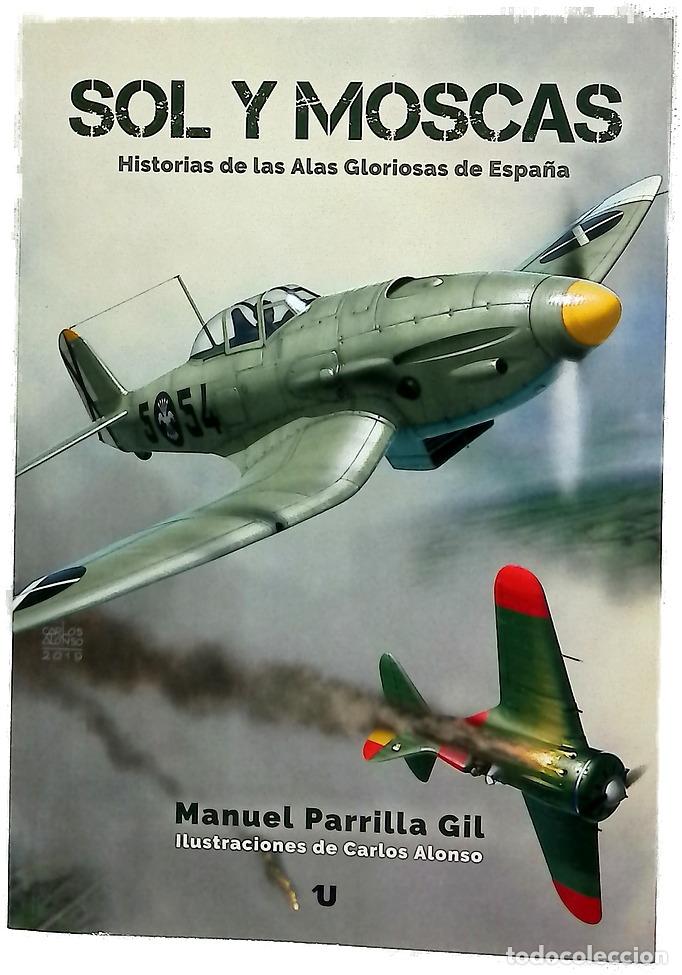 Libri di seconda mano: Sol y moscas : historias de las alas gloriosas de Espa&ntilde;a