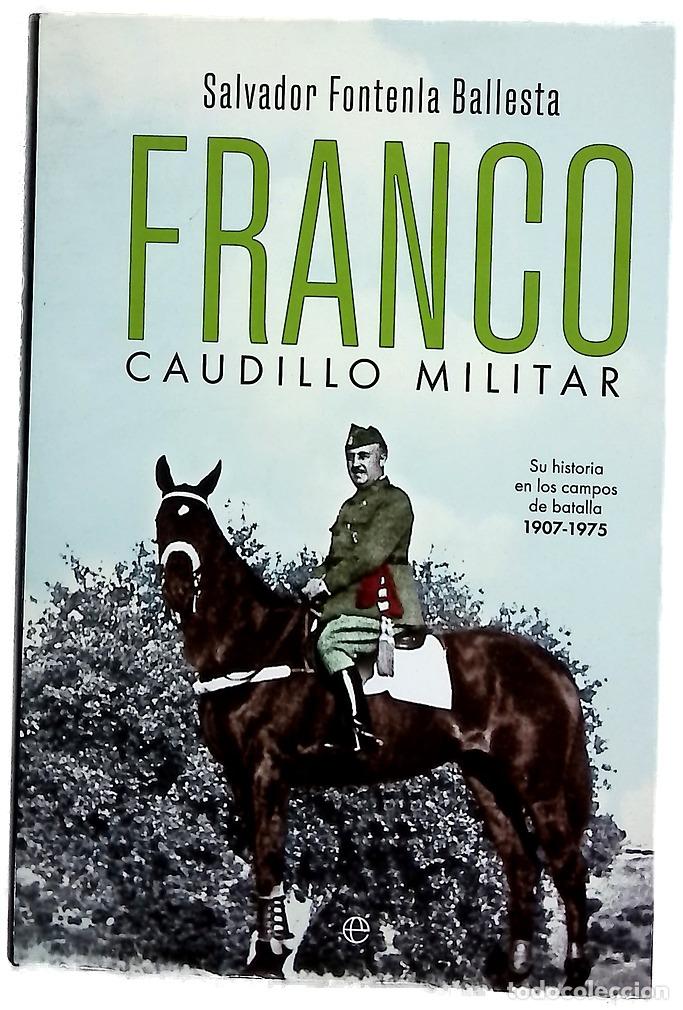 Libri di seconda mano: Franco, caudillo militar : su historia en los campos de batalla, 1907-1975