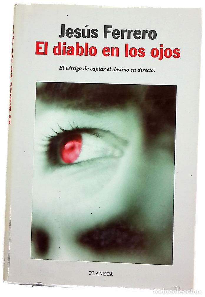 Libros: El diablo en los ojos - Ferrero, Jes&uacute;s