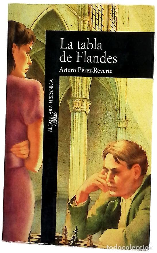 Libros: La tabla de Flandes - P&eacute;rez-Reverte, Arturo