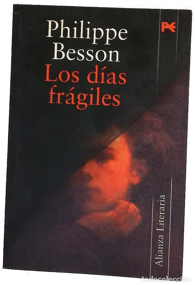 Libros: Los d&iacute;as fr&aacute;giles - Besson, Philippe