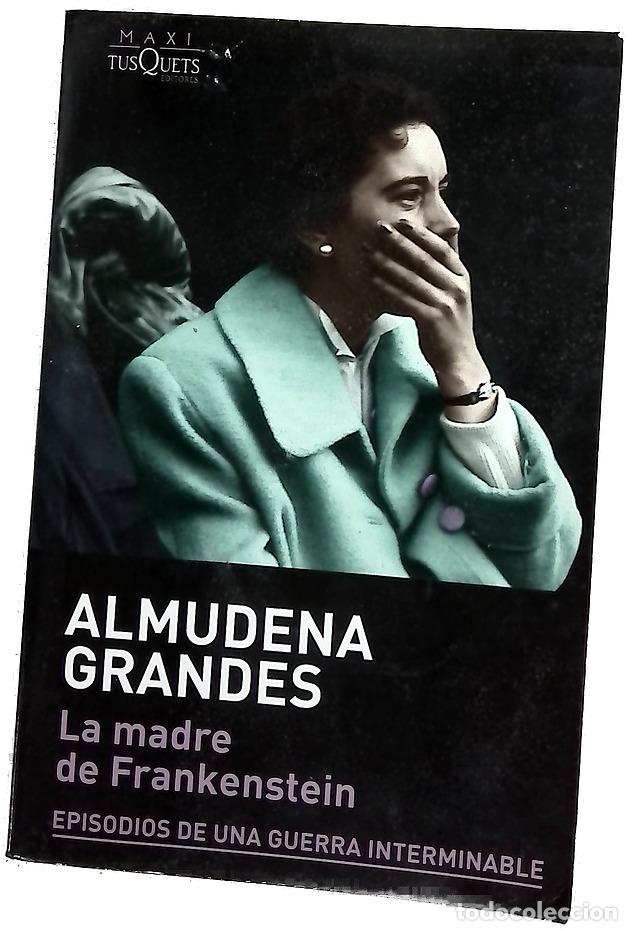 Libros: La madre de Frankenstein - Almudena Grandes