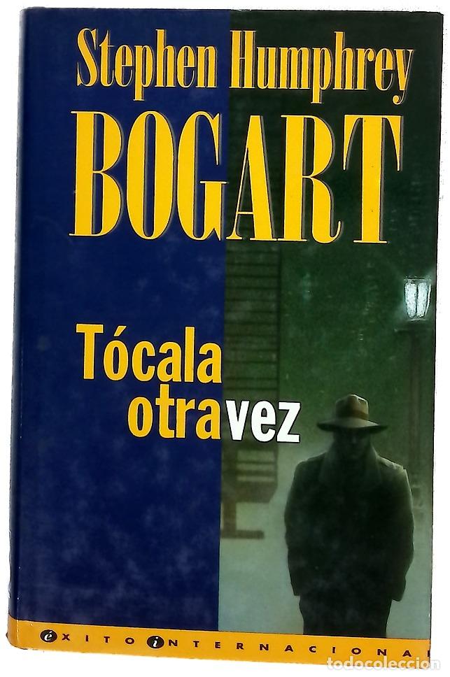 Libros: T&oacute;cala otra vez - Bogart, Stephen Humphrey; Coscarelli, Alberto