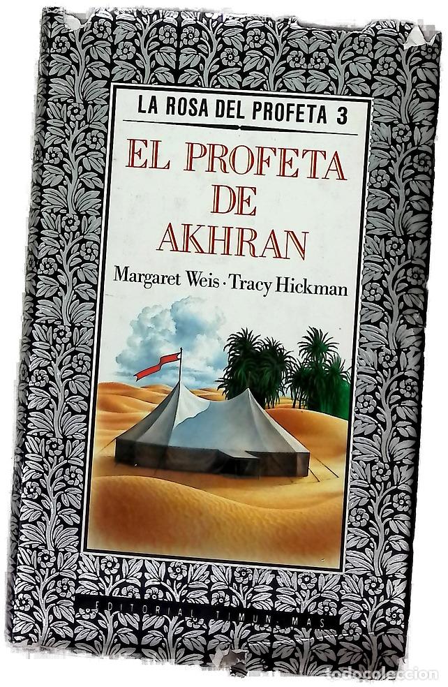 Libros: El profeta de Akhran - Weis, Margaret; Hickman, Tracy; Mart&iacute;nez Castellote, Ram&oacute;n