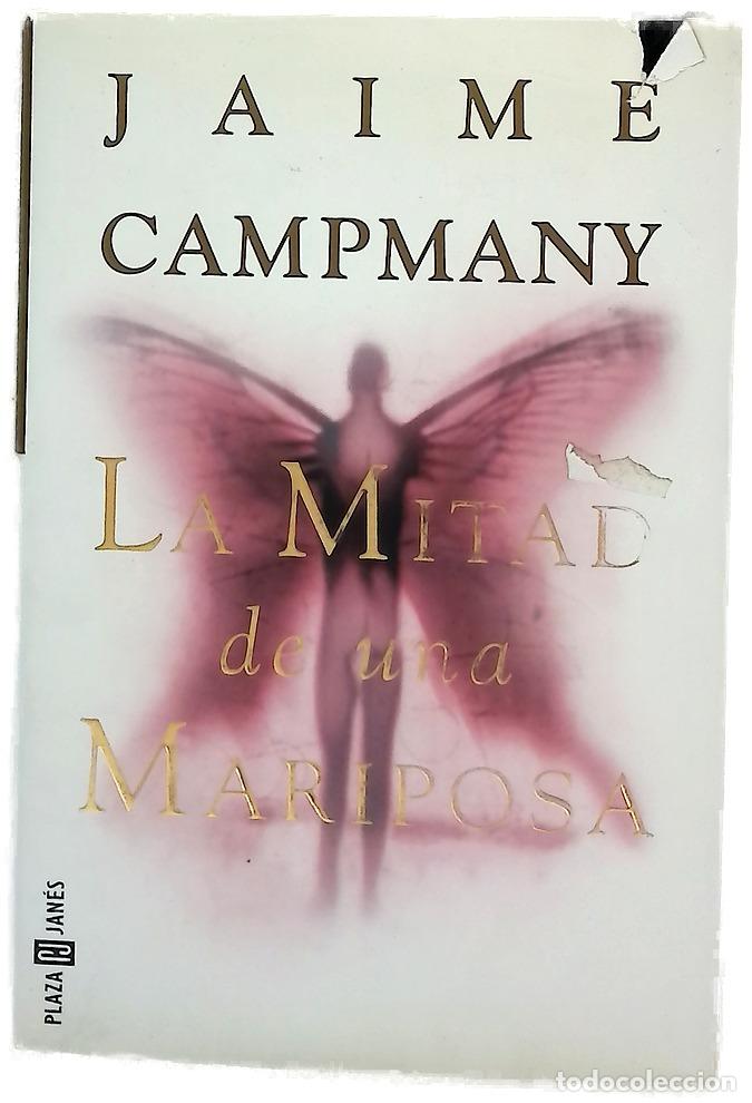 Libros: La mitad de una mariposa - Campmany, Jaime