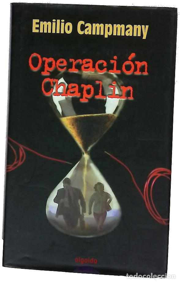 Libros: Operaci&oacute;n Chaplin - Campmany, Emilio