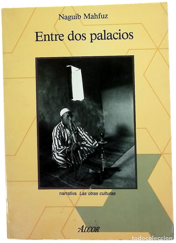 Libros: Entre dos palacios - Mahfuz, Naguib; G&aacute;lvez V&aacute;zquez, Eugenia