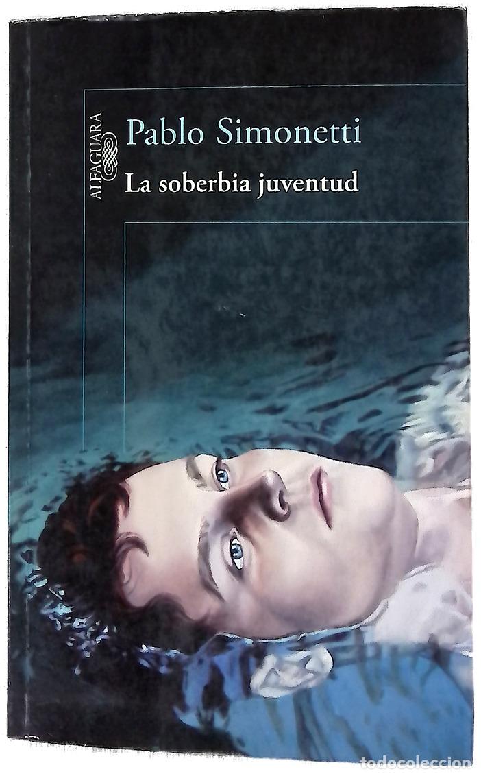 Libros: La soberbia juventud - Simonetti, Pablo