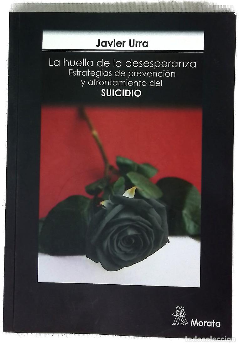 Libros: La huella de la desesperanza : estrategias de prevenci&oacute;n y afrontamiento del suicidio
