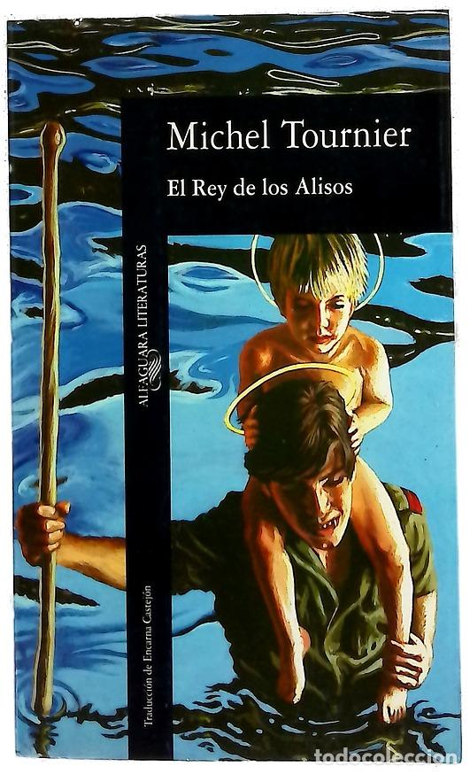 Libros: El rey de los alisos - Tournier, Michel; Castej&oacute;n, Encarna