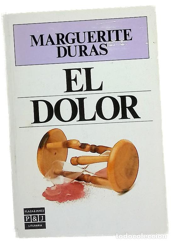 Libros: El dolor - Duras, Marguerite; Jan&eacute;s, Clara