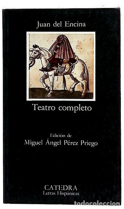 Libros: Teatro completo - Encina, Juan del; P&eacute;rez Priego, Miguel &Aacute;ngel