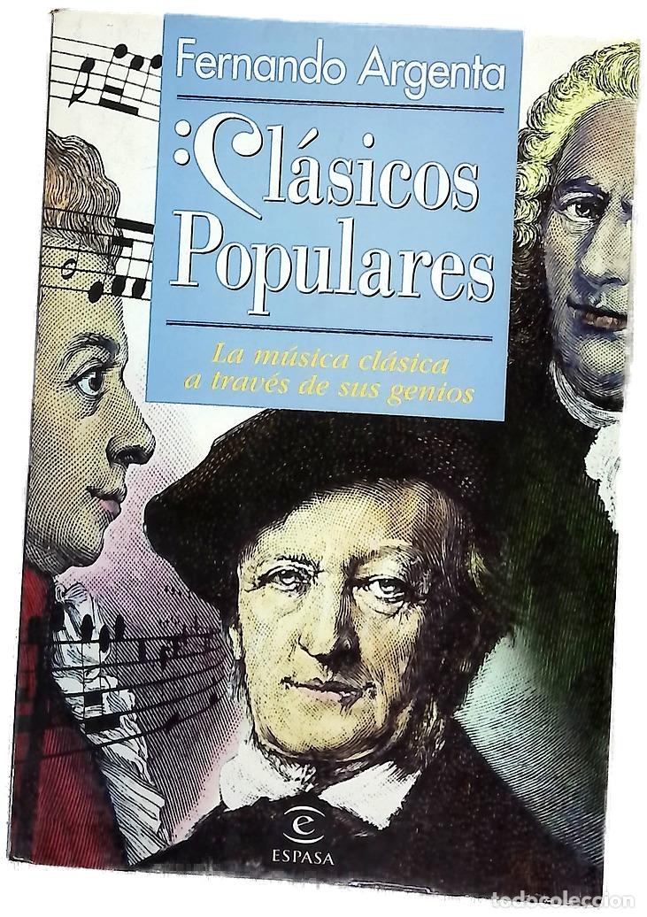 Libros: Cl&aacute;sicos populares la m&uacute;sica cl&aacute;sica a trav&eacute;s de sus genios