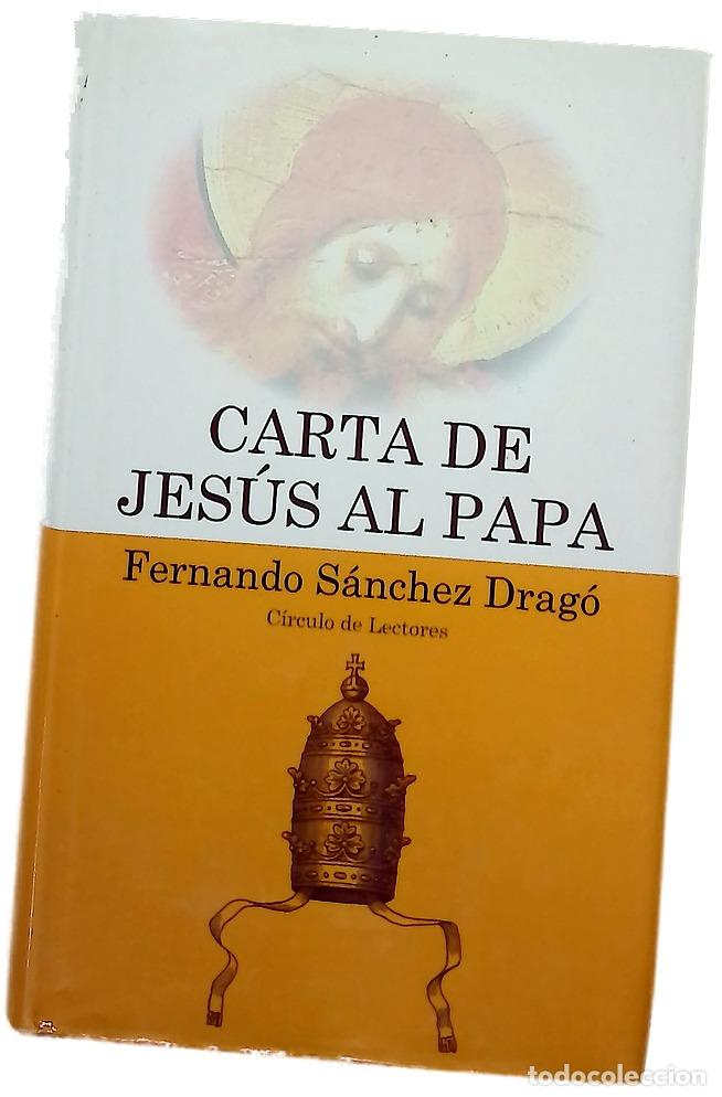 Libros: Carta de Jes&uacute;s al Papa - S&aacute;nchez Drag&oacute;, Fernando