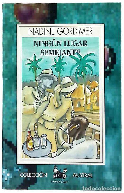 Libros: Ning&uacute;n lugar semejante - Gordimer, Nadine; McShane, Barbara; Alfaya, Javier