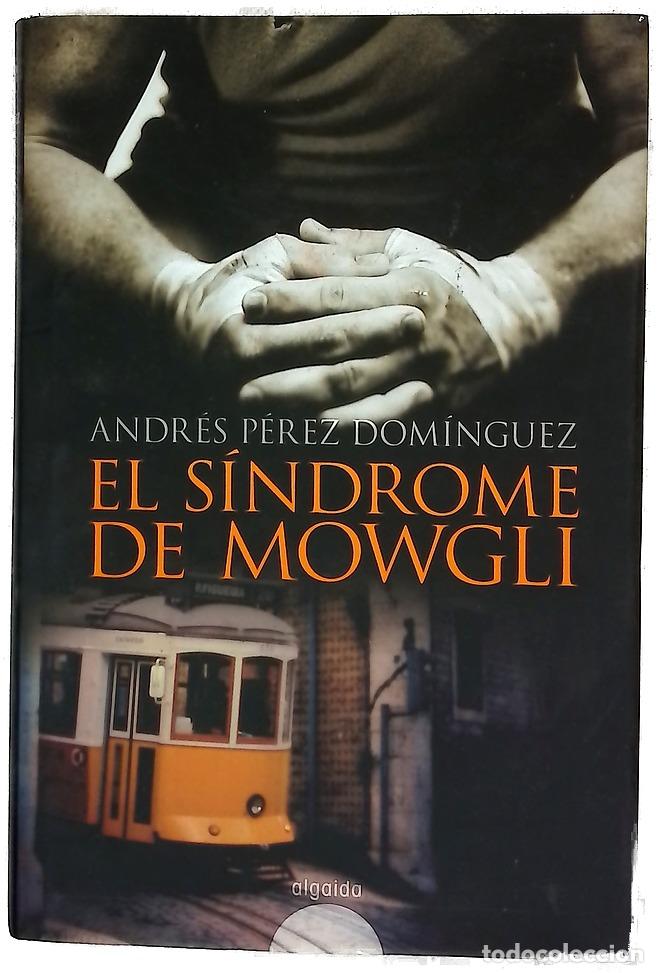 Libros: El s&iacute;ndrome de Mowgli - P&eacute;rez Dom&iacute;nguez, Andr&eacute;s
