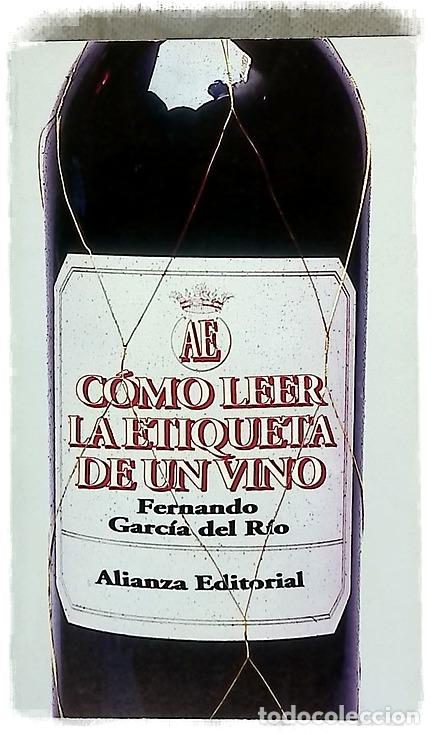 Libros: C&oacute;mo leer la etiqueta de un vino : el vino espa&ntilde;ol a trav&eacute;s de su etiqueta
