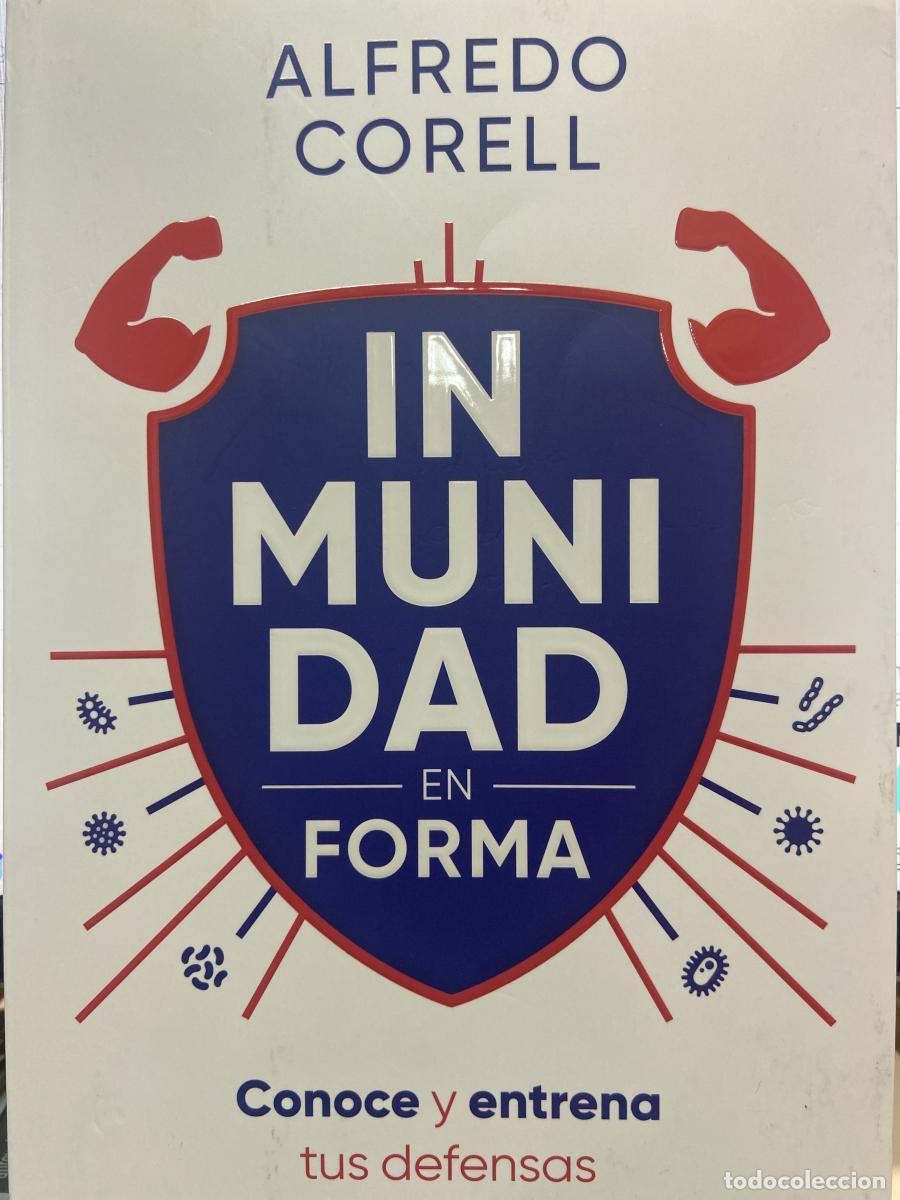 Libros: Inmunidad en forma. Conoce y entrena tus defensas. - Alfredo Corell