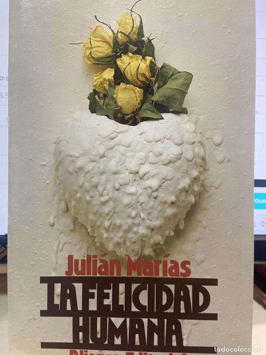 Libros: La felicidad humana - Juli&aacute;n Mar&iacute;as