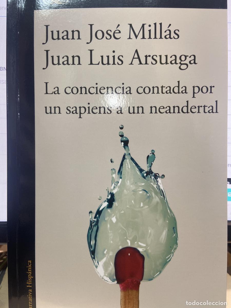 Libros: La conciencia contada por un sapiens a un neandertal. - Juan Jos&eacute; Millas. Juan Luis Arsuaga.