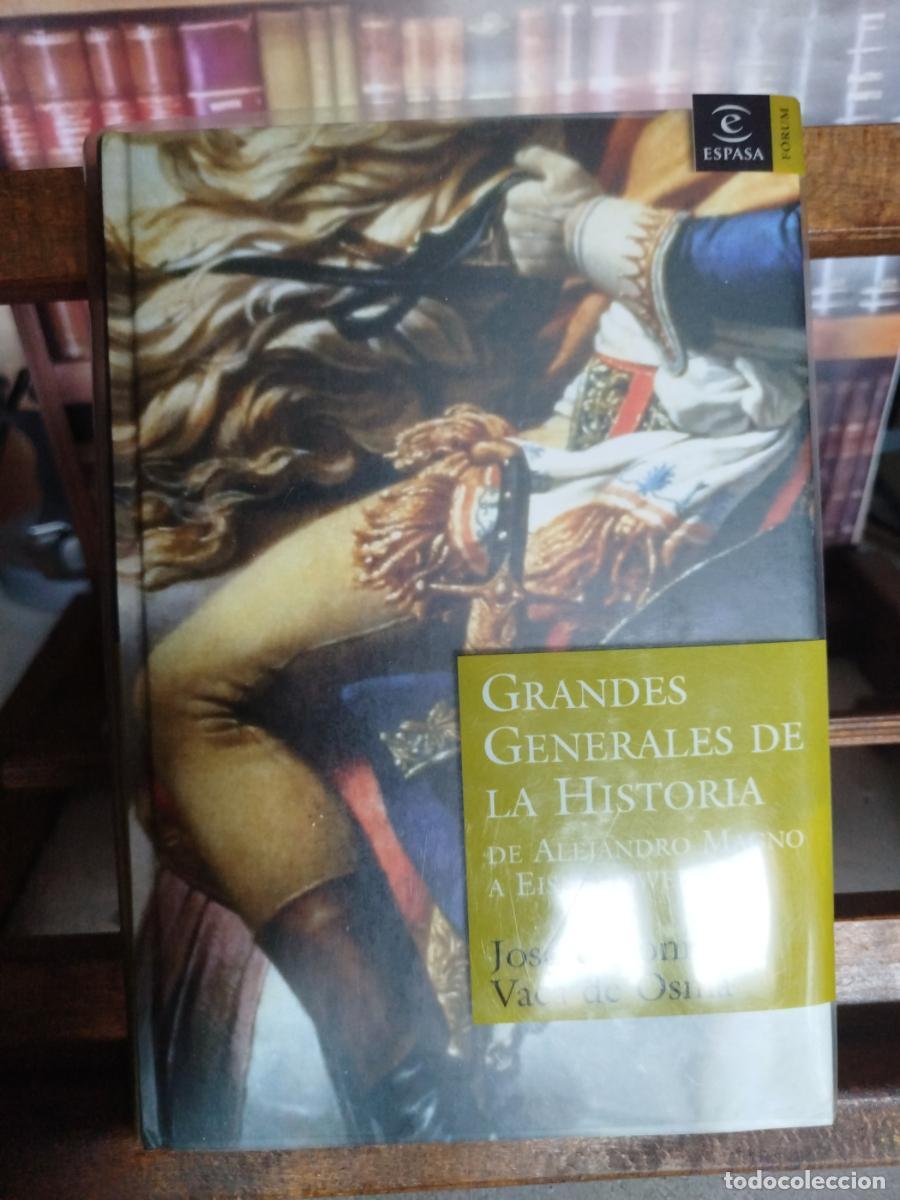 books: Grandes generales de la historia: de Alejandro Magno a Eisenhower - Vaca de Osma, Jos&eacute; Antonio.