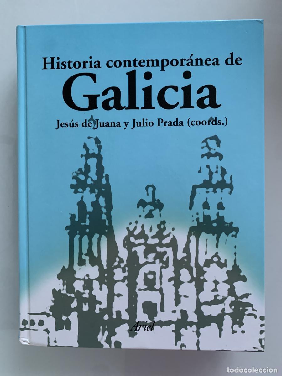 Livros em segunda m&atilde;o: HISTORIA CONTEMPOR&Aacute;NEA DE GALICIA - Jes&uacute;s de Juana y Julio Prada (Coords.)