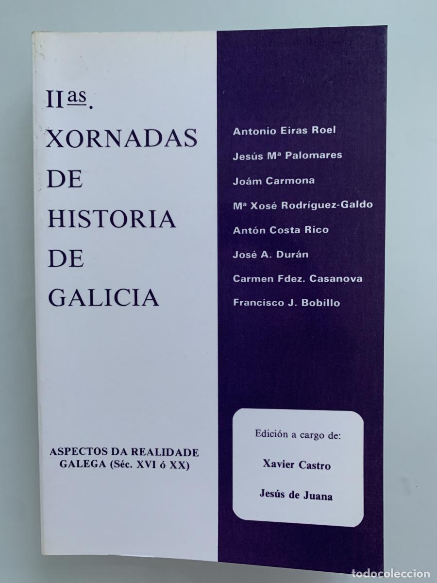 Libros: II XORNADAS DE HISTORIA DE GALICIA. Aspectos da realidade galega (S&eacute;c. XVI &oacute; XX) - VVAA