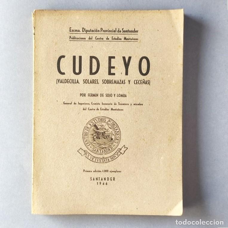 Libros: Cudeyo (Valdecilla, Solares, Sobremazas y Cece&ntilde;as). - Sojo y Lomba, Ferm&iacute;n de.