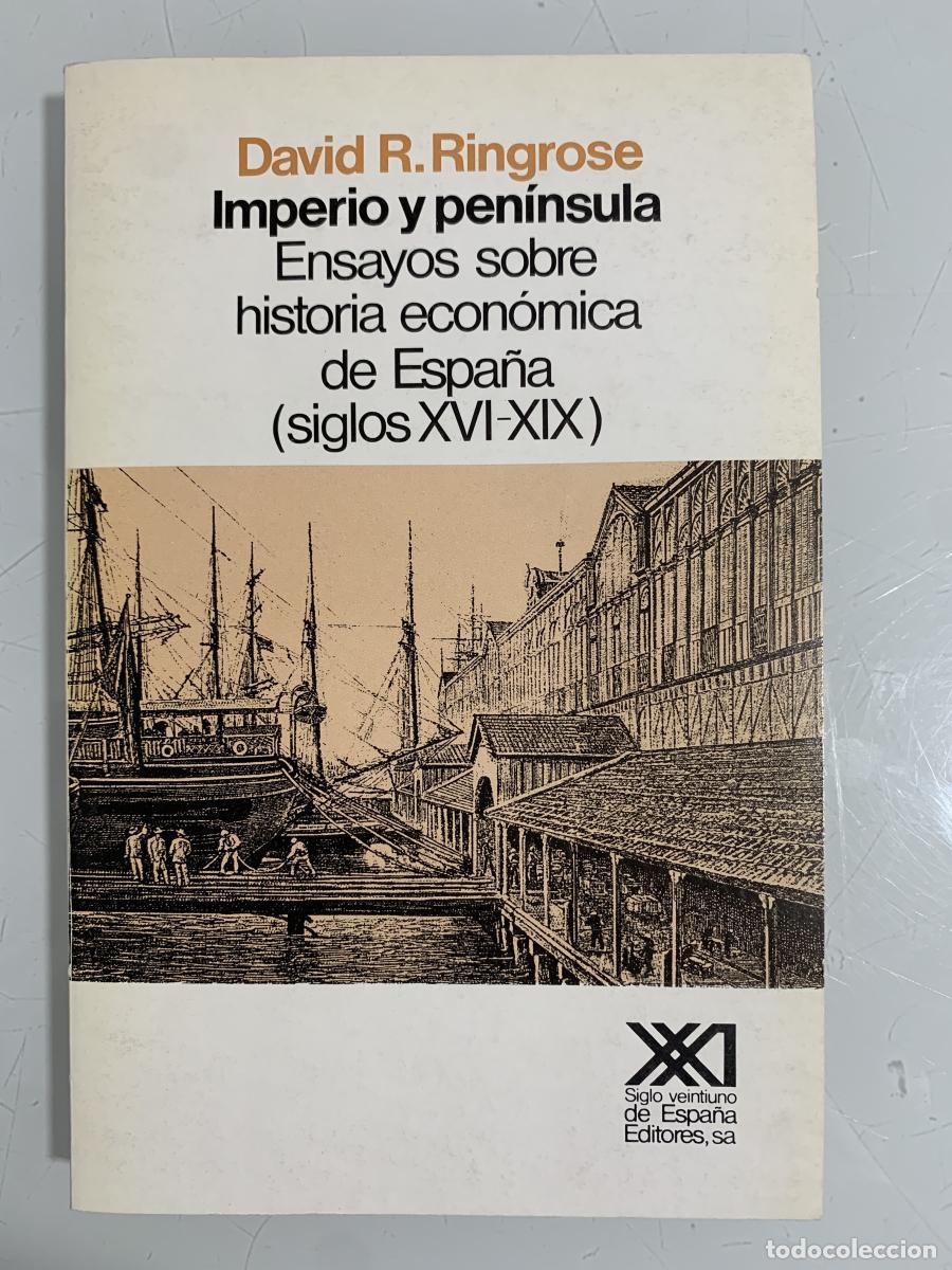 Libros: IMPERIO Y PEN&Iacute;NSULA. Ensayos sobre historia econ&oacute;mica de Espa&ntilde;a (siglos XVI-XIX) - David R. Ringrose