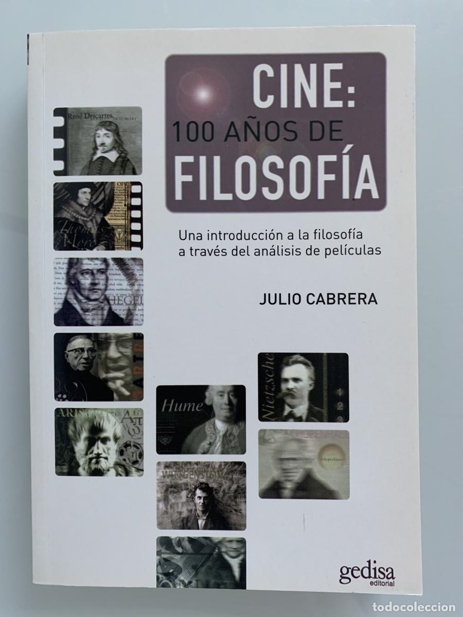 Libros: CINE: 100 A&Ntilde;OS DE FILOSOF&Iacute;A. Una introducci&oacute;n a la filosof&iacute;a a trav&eacute;s del an&aacute;lisis de pel&iacute;culas - Ju
