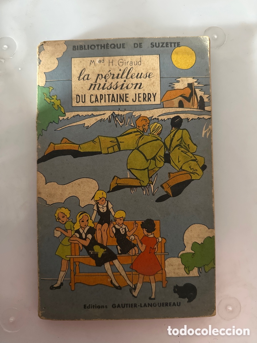 Libros: BIBLIOTHEQUE DE SUZETTE. LA PERILLEUSE MISSION DU CAPITAINE JERRY. Mad H. Giraud. 1947