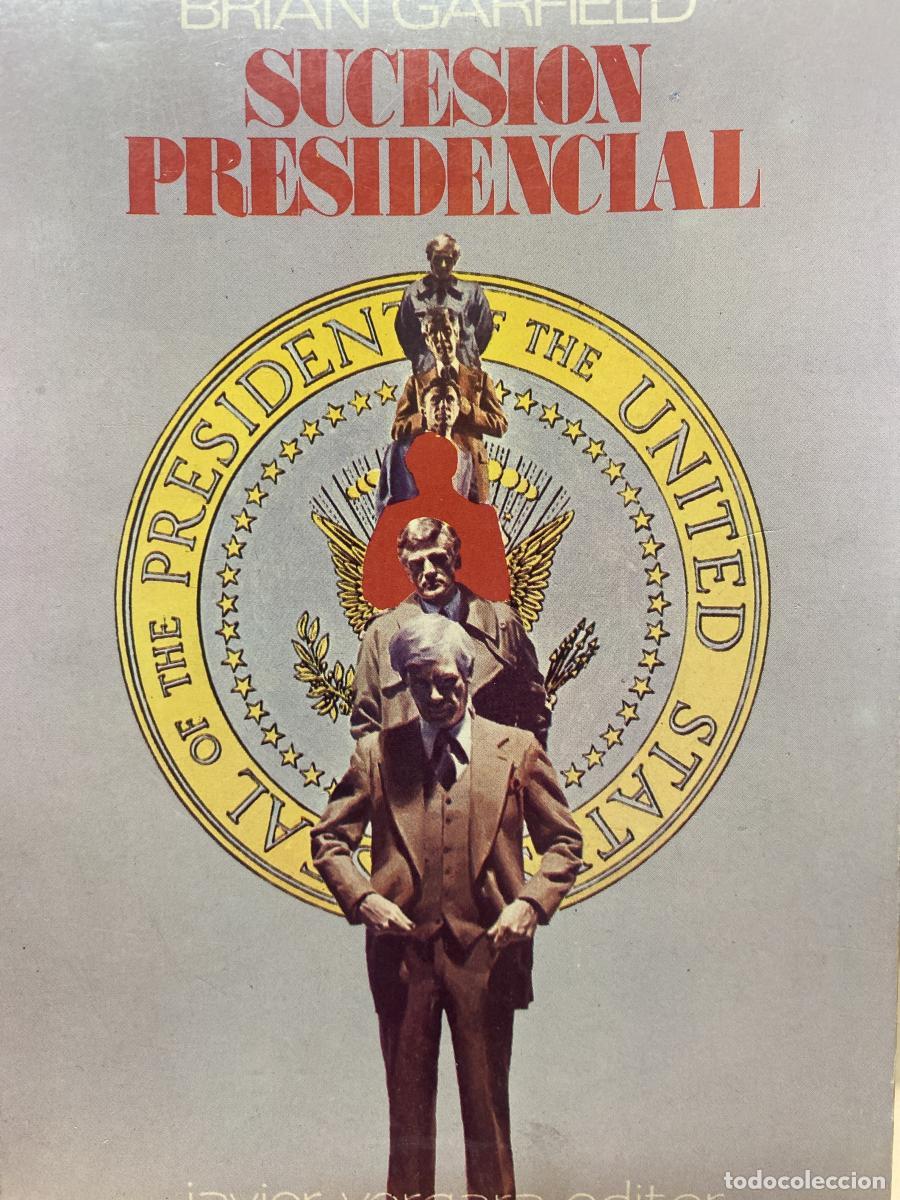 Libros: SUCESI&Oacute;N PRESIDENCIAL. - Brian Garfield