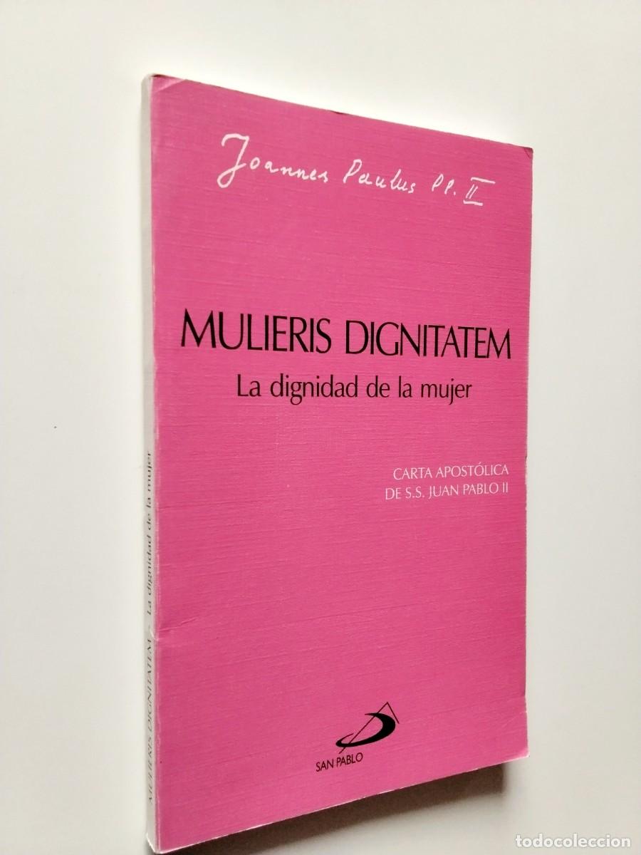 Libros: Juan Pablo II - Mulieris dignitatem. La dignidad de la mujer. Carta apost&oacute;lica de S.S. Juan Pabro II