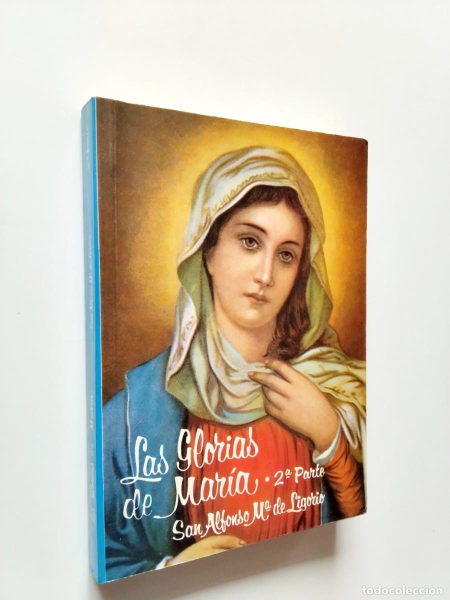 Libros: San Alfonso M&ordf; de Ligorio - Las glorias de Mar&iacute;a. Segunda parte