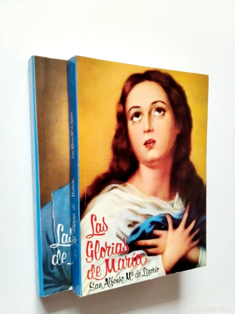 Libros: San Alfonso M&ordf; de Ligorio - Las glorias de Mar&iacute;a. Primera y Segunda parte