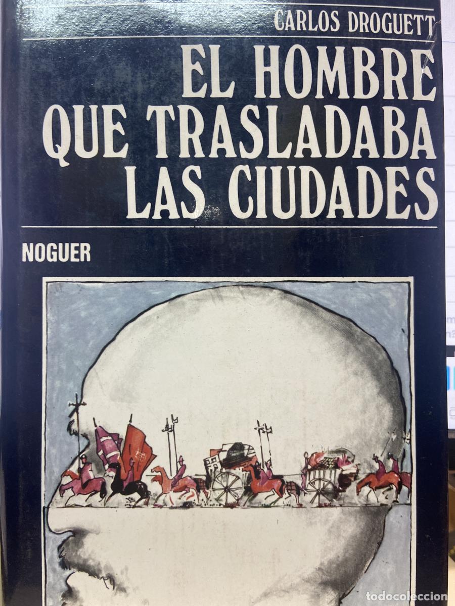 Libros: El hombre que trasladaba las ciudades. - Carlos Droguett