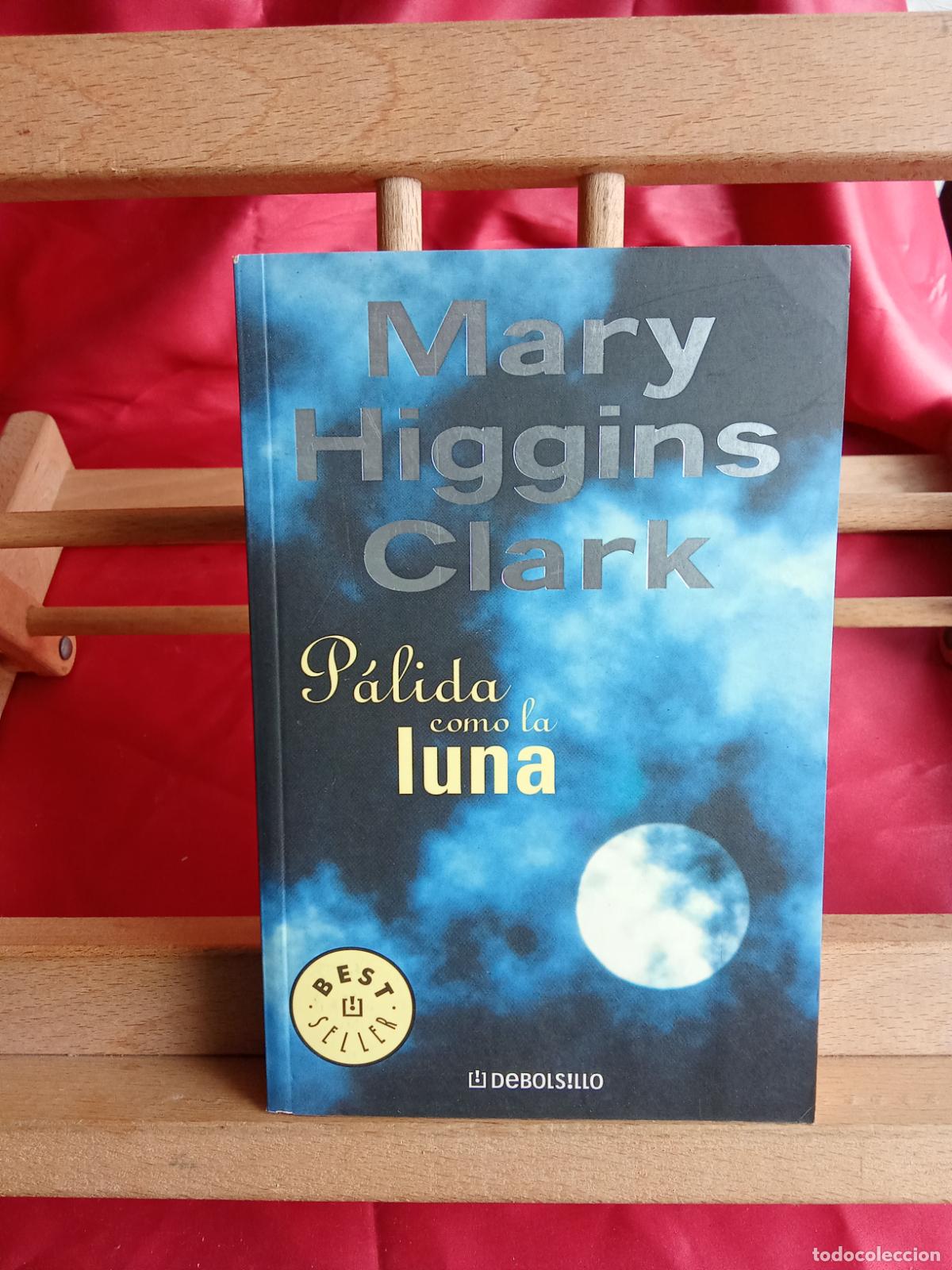 Libros: P&aacute;lida como la luna, Mary Higgins Clark. L.12820-1720