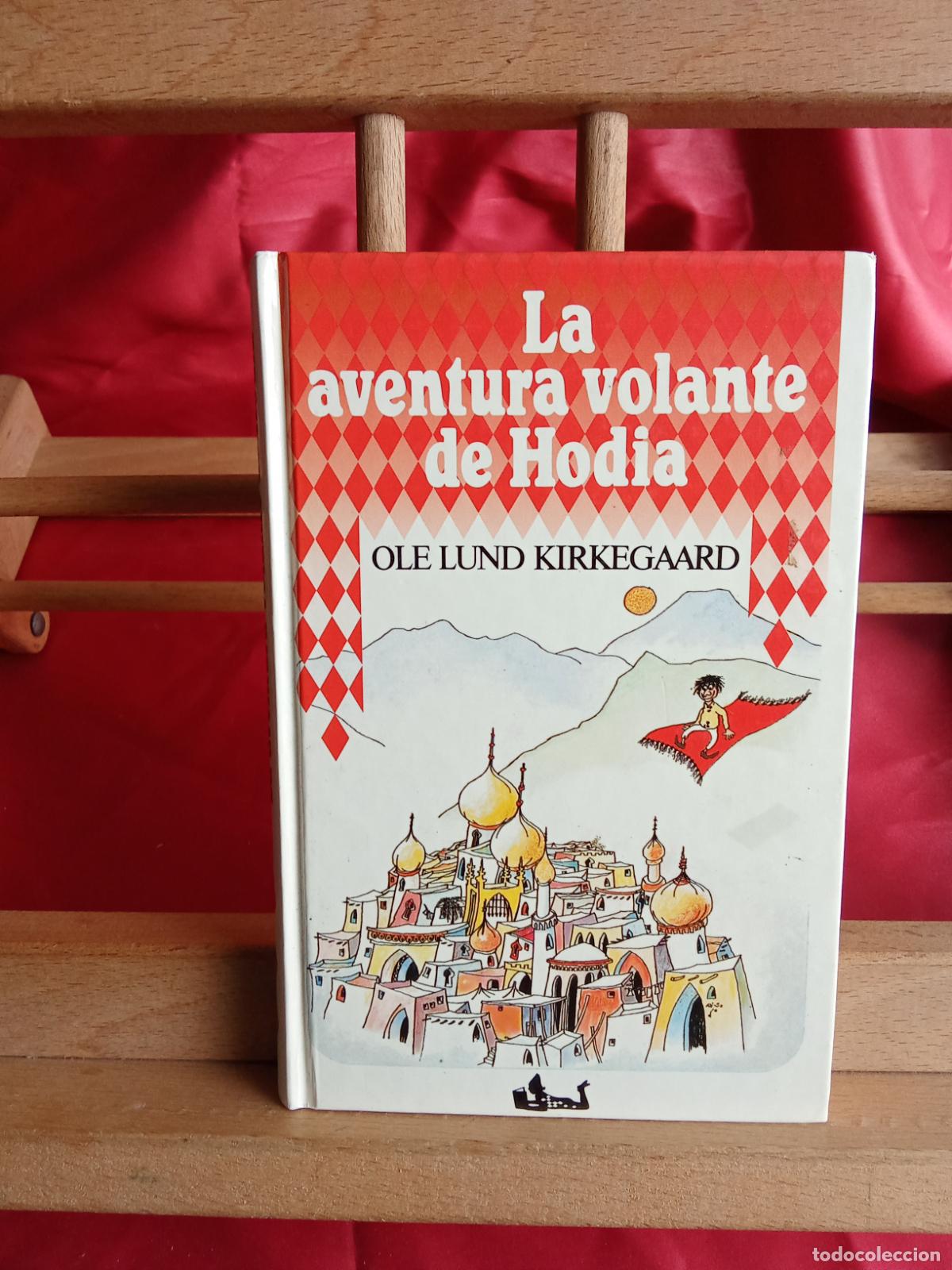 Libros: La aventura volante de Hodia, Ole Lund Kirkegaard. L.12820-1721