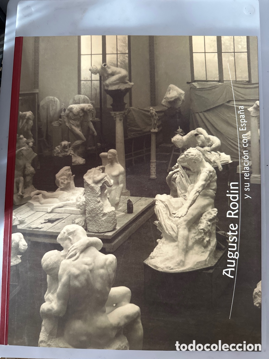Libros: AUGUSTE RODIN Y SU RELACI&Oacute;N CON ESPA&Ntilde;A. FUNDACI&Oacute; LA CAIXA . 1&ordf; EDICI&Oacute;N 1996 . ESCULTURA