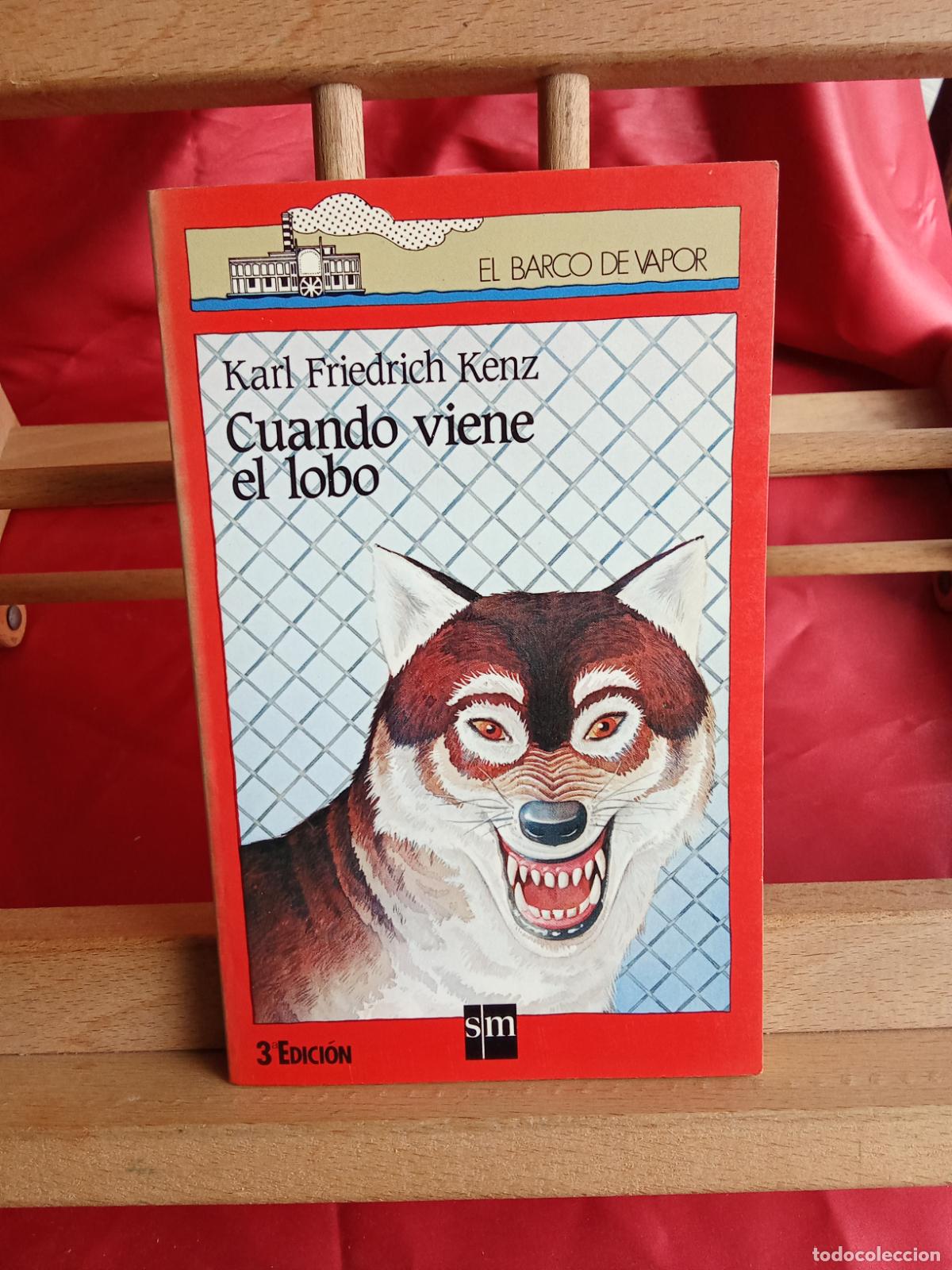 Libros: Cuando viene el lobo, Karl Friedrich Kenz. L.12820-1725
