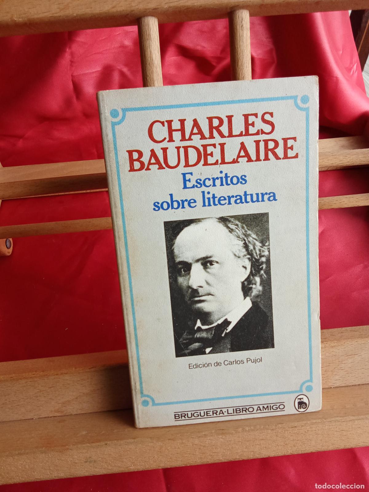 Libros: Charles Baudelaire, Escritos sobre literatura. L.12820-1732