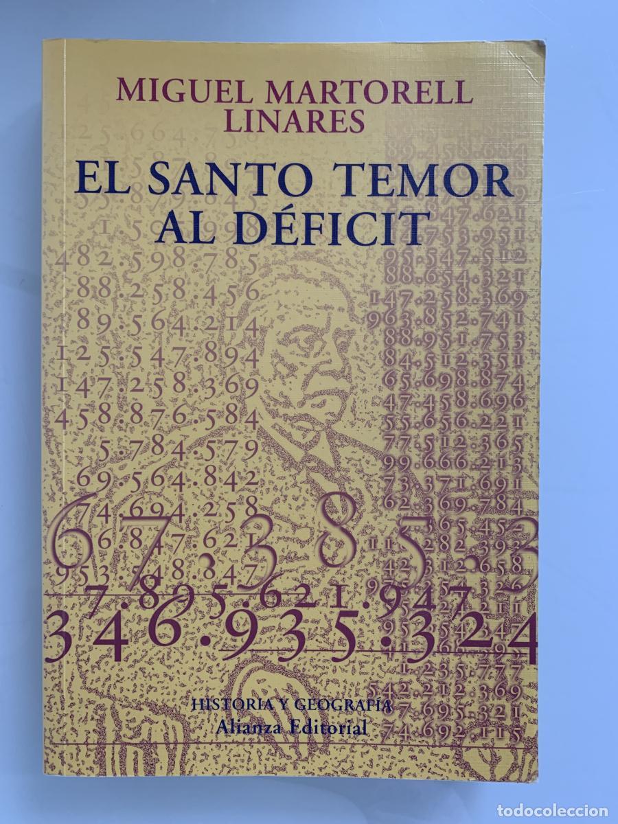 Libros: EL SANTO TEMOR AL D&Eacute;FICIT. POL&Iacute;TICA Y HACIENDA EN LA RESTAURACI&Oacute;N - Miguel Martorell Linares