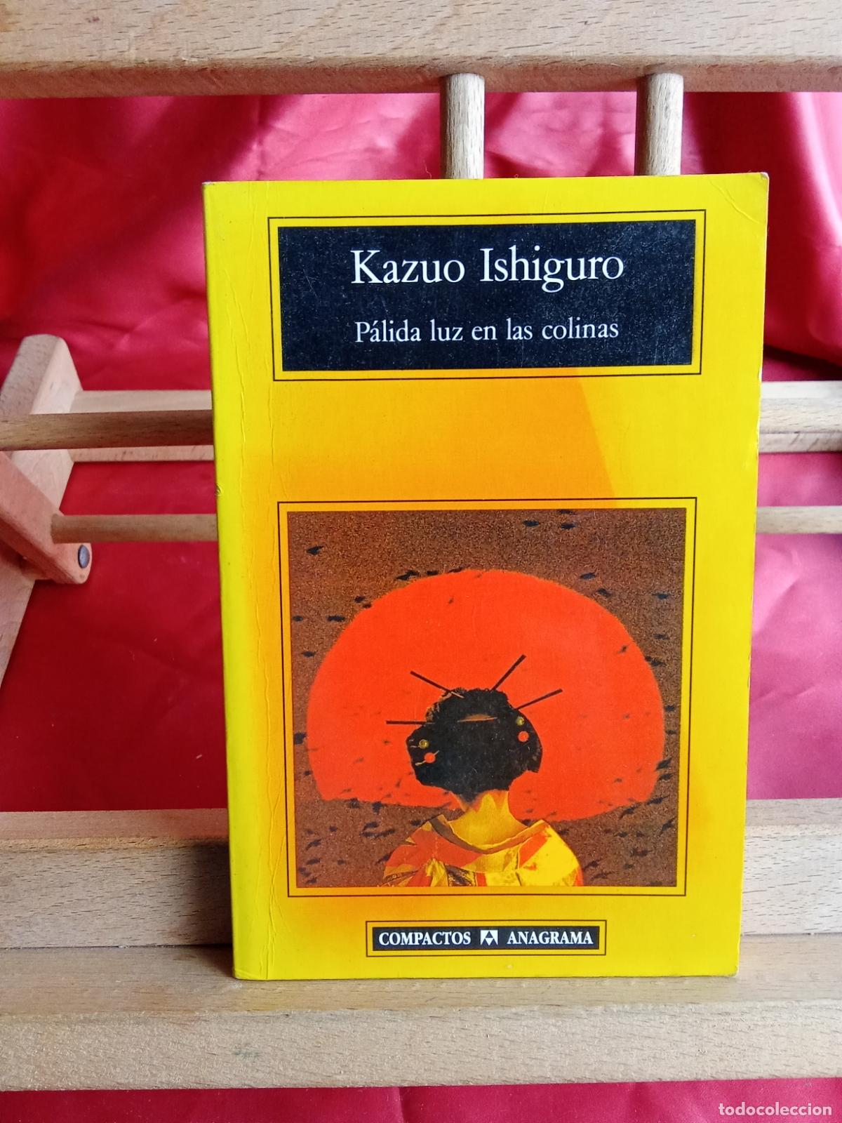 Libros: P&aacute;lida luz en las colinas, Kazuo Ishiguro. L.12820-1734