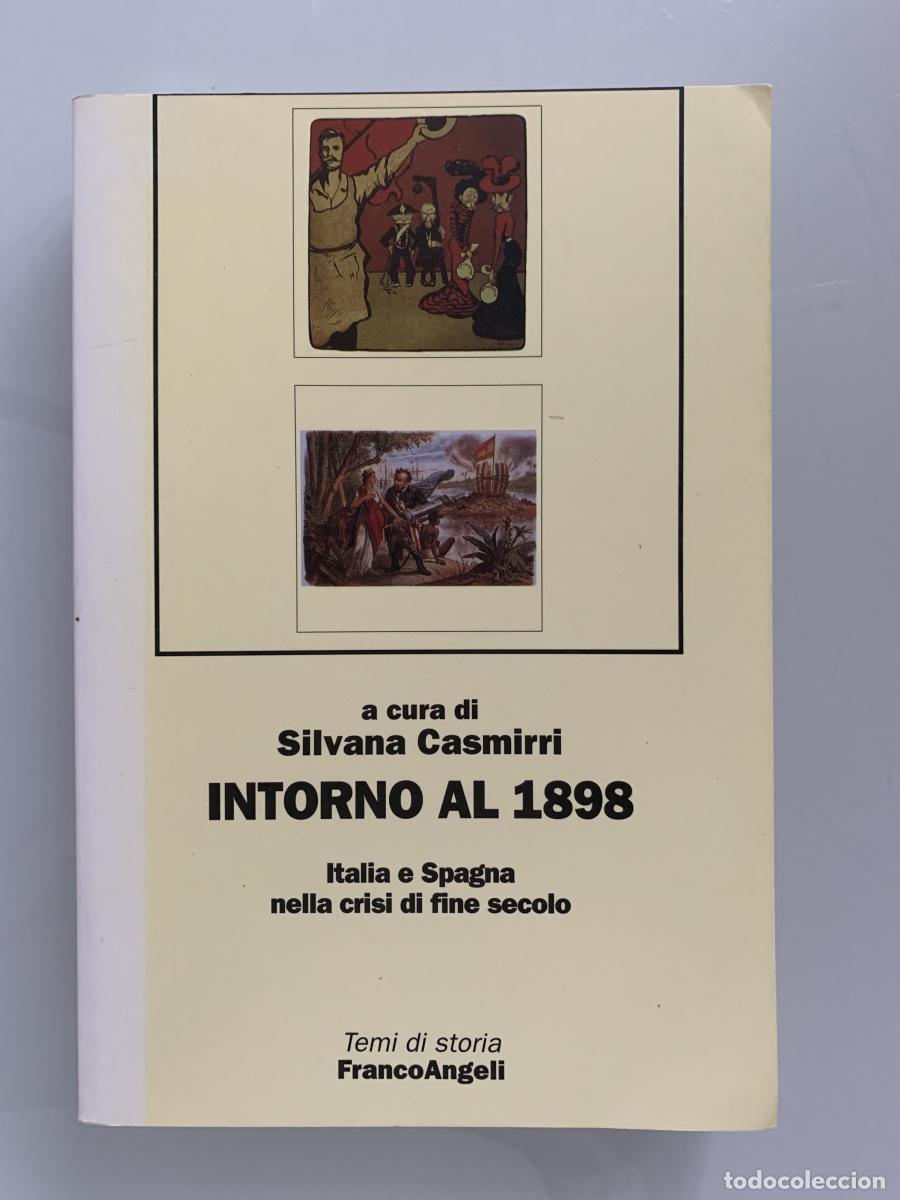 Libros: INTORNO AL 1898. Italia e Spagna nella crisi di fine secolo - Silvana Casmirri