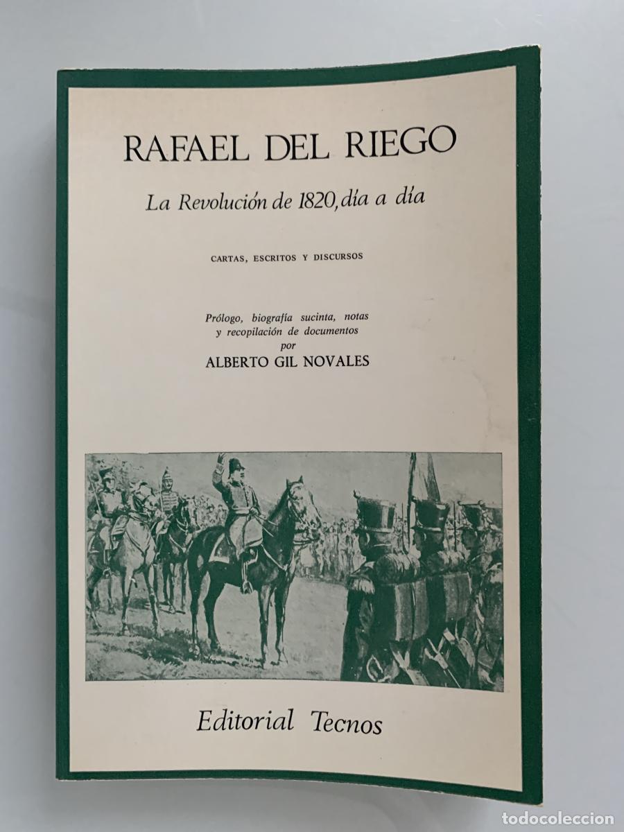 Libros: LA REVOLUCI&Oacute;N DE 1820, D&Iacute;A A D&Iacute;A. Cartas, escritos y discursos - Rafael del Riego